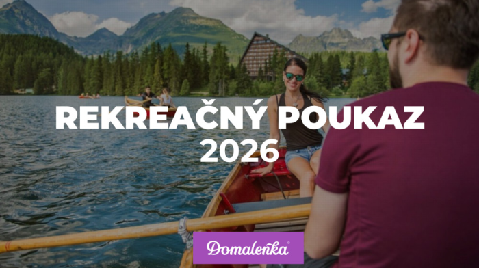 Rekreačné poukazy 2026: Kto má nárok a ako ich využiť | Domalenka.sk