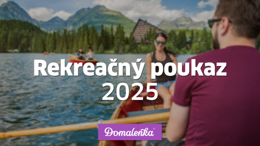 Všetko o rekreačných poukazoch 2025: Podmienky a uplatnenie s Domalenka.sk