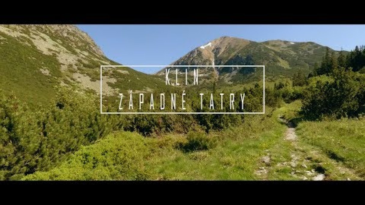 Klin - Západné Tatry/Western Tatras -Slovakia Autor: Hike The World Zdroj: https://www.youtube.com/@HikeTheWorld