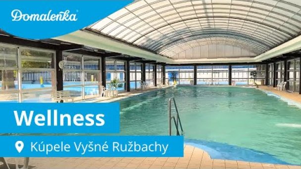 Kúpele Vyšné Ružbachy: Wellness Autor: Domalenka predtým Sorger Zdroj: https://www.youtube.com/@domalenka