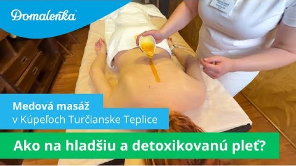 Procedúry v Kúpeľoch Turčianske Teplice: Medová masáž Autor: Domalenka predtým Sorger Zdroj: https://www.youtube.com/@domalenka